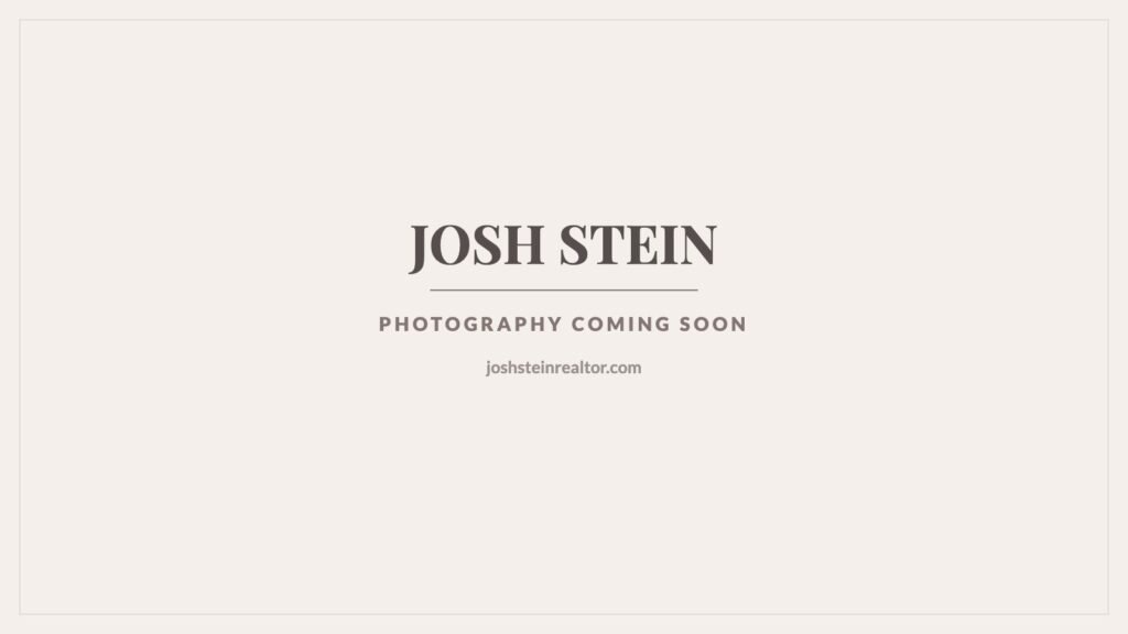 Josh Stein Realtor — photography coming soon